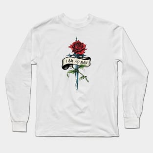 I am no man - Sword, Single Rose and Banner - White - Fantasy Long Sleeve T-Shirt